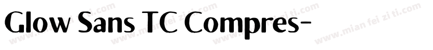 Glow Sans TC Compres字体转换